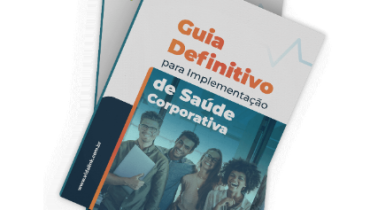 Guia Definitivo para implementação de saúde corporativa.