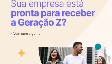 Geração Z e outros desafios do RH Estratégico